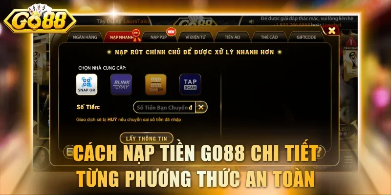 Cách nạp tiền GO88 chi tiết từng phương thức an toàn