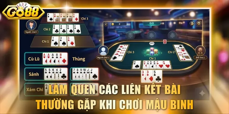 Làm quen các liên kết bài thường gặp khi chơi Mậu Binh online