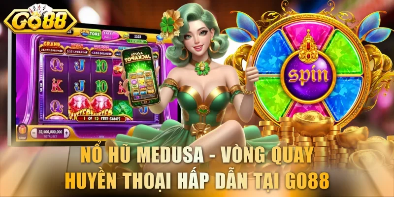 Nổ hũ Medusa