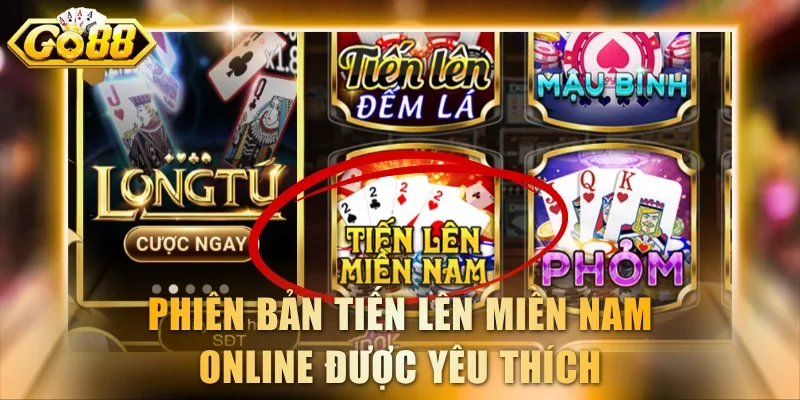 Phiên bản Tiến lên miền Nam online được yêu thích